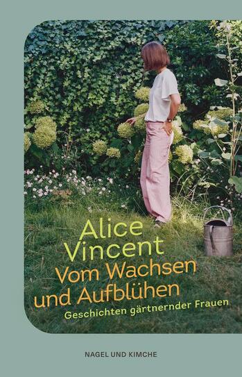 «Vom Wachsen und Aufblühen» von Alice Vincent