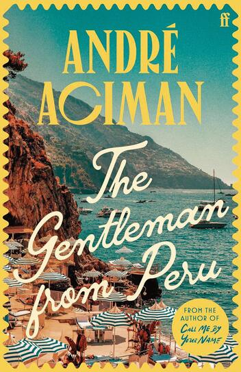 "The Gentleman from Peru" von André Aciman