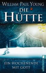 «Die Hütte – Ein Wochenende mit Gott» von William P. Young