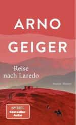 «Reise nach Laredo» von Arno Geiger